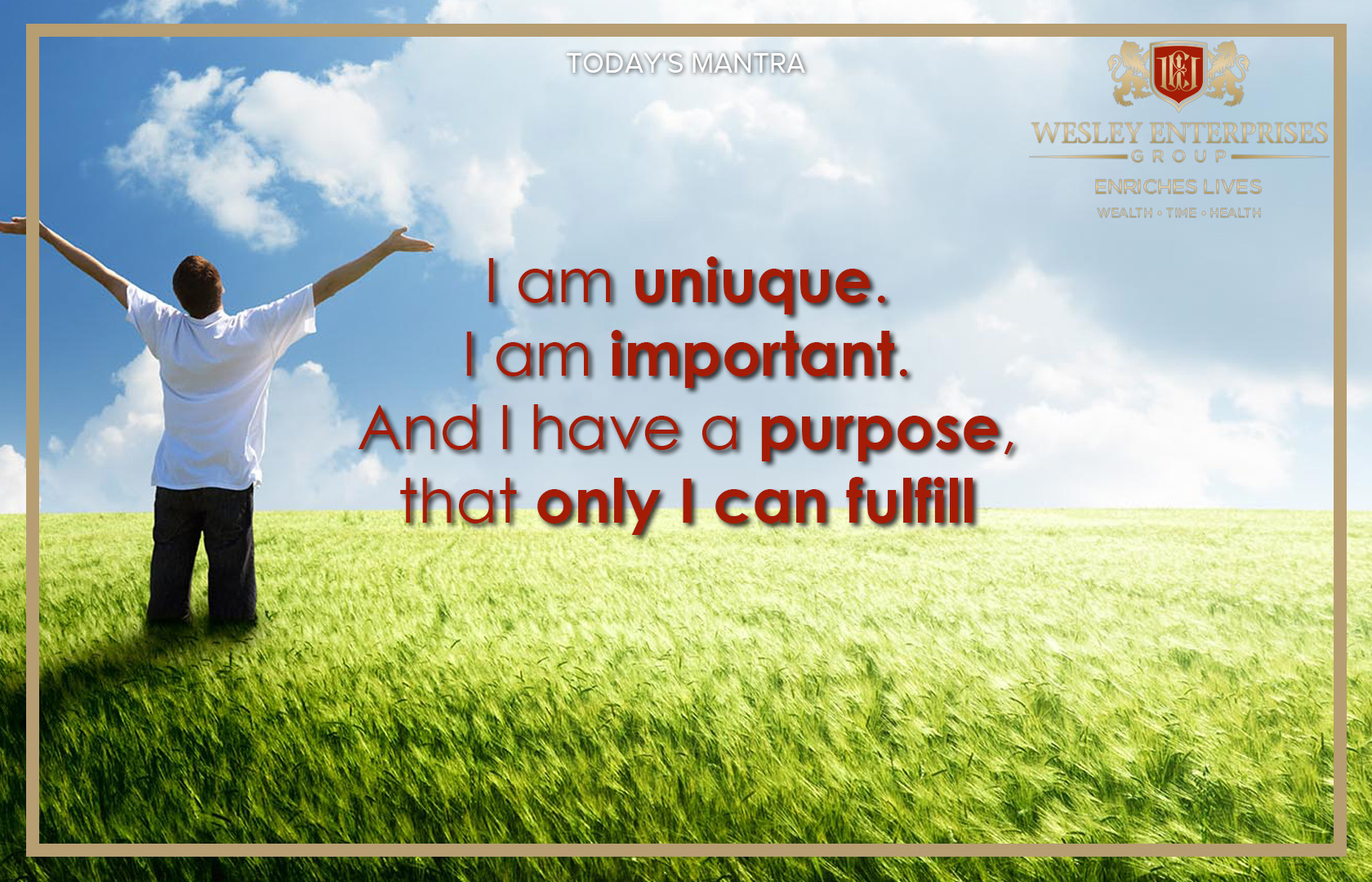Today's Mantra - I am unique I am important